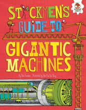 Stickmen s Guide to Gigantic Machines
