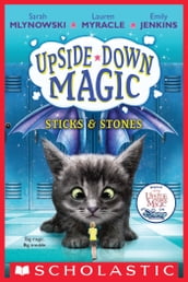 Sticks & Stones (Upside-Down Magic #2)