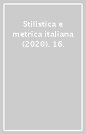 Stilistica e metrica italiana (2020). 16.