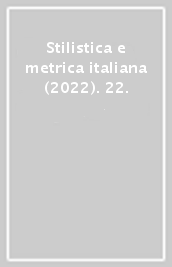 Stilistica e metrica italiana (2022). 22.