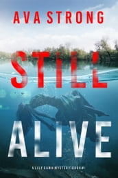 Still Alive (A Lily Dawn FBI Suspense ThrillerBook 1)