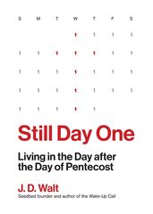 Still Day One: Living in the Day after the Day of Pentecost
