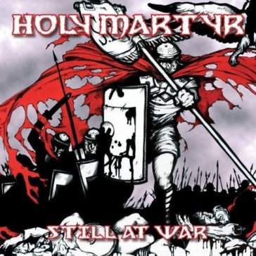 Still at war - Holy Martyr