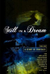 Still in a dream - a story of shoegaze 1