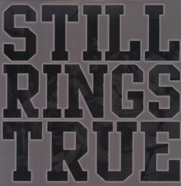 Still rings true - STILL RINGS TRUE