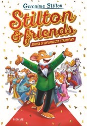 Stilton & friends. Storia di un amicizia stratotopica