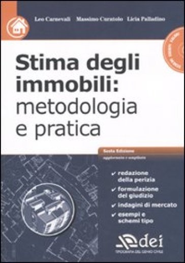 Stima degli immobili: metodologia e pratica. Con CD-ROM - Leo Carnevali - Licia Palladino - Massimo Curatolo