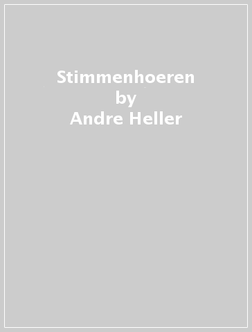 Stimmenhoeren - Andre Heller