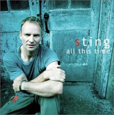 Sting-all this time - Sting