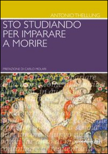 Sto studiando per imparare a morire - Antonio Thellung