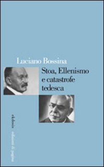 Stoa, ellenismo e catastrofe tedesca - Luciano Bossina