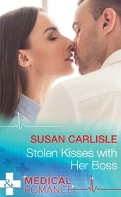 Stolen Kisses With Her Boss (Mills & Boon Medical)