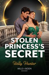 Stolen Princess s Secret (Mills & Boon Modern)