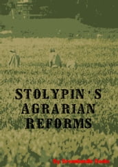 Stolypin s Agrarian Reforms