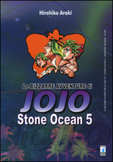 Stone Ocean. Le bizzarre avventure di Jojo. 5. - Hirohiko Araki