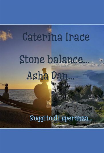 Stone balance... Poetar... Asha Dan - Irace Caterina