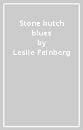 Stone butch blues