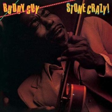 Stone crazy! - Buddy Guy