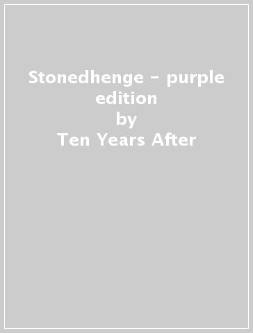Stonedhenge - purple edition - Ten Years After
