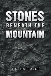 Stones Beneath the Mountain
