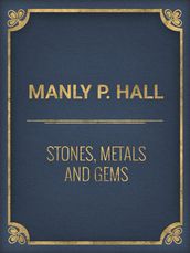Stones, Metals and Gems