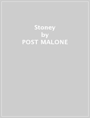 Stoney - POST MALONE