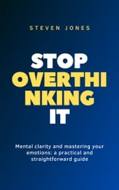 Stop Overthinking It