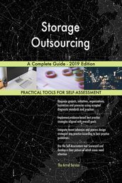 Storage Outsourcing A Complete Guide - 2019 Edition