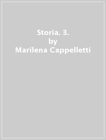 Storia. 3. - Marilena Cappelletti - Angelo De Gianni