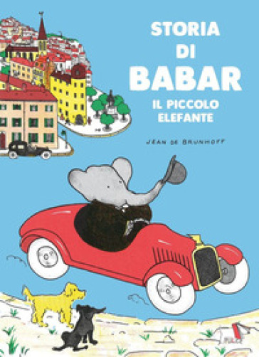 Storia di Babar. Il piccolo elefante. Ediz. a colori - Jean De Brunhoff