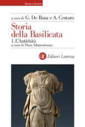 Storia della Basilicata. 1: L  antichità