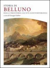 Storia di Belluno. Dalla preistoria all epoca contemporanea