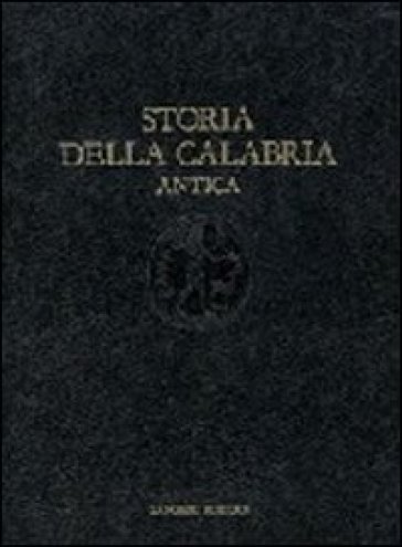 Storia della Calabria antica. Età classica - Salvatore Settis