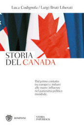 Storia del Canada. Dal primo contatto tra europei e indiani alle nuove influenze nel panorama politico mondiale