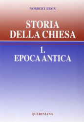 Storia della Chiesa. 1: Epoca antica