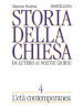 Storia della Chiesa. Da Lutero ai nostri giorni. 4: L  età contemporanea