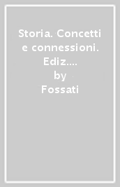 Storia. Concetti e connessioni. Ediz. mylab. Per le Scuole superiori. Con e-book. Con espansione online. Vol. 3