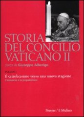 Storia del Concilio Vaticano II. 1.Il cattolicesimo verso una nuova stagione. L annuncio e la preparazione (Gennaio 1959-settembre 1962)