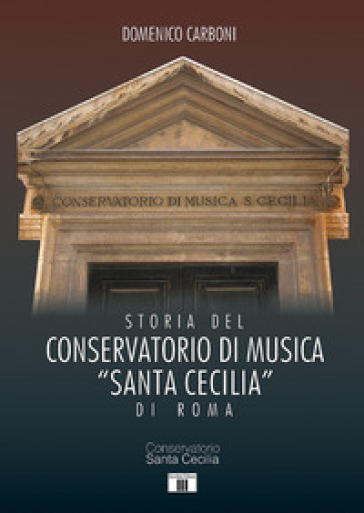 Storia del Conservatorio di musica "Santa Cecilia" di Roma - Domenico Carboni