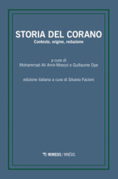 Storia del Corano. Contesto, origine, redazione