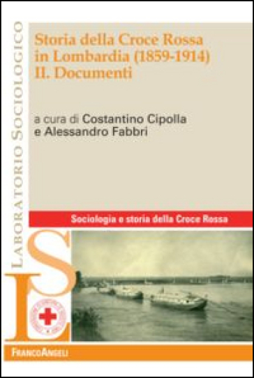 Storia della Croce Rossa in Lombardia (1859-1914). 2: Documenti