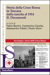 Storia della Croce Rossa in Toscana dalla nascita al 1914. 2.Documenti