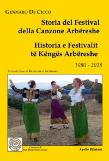 Storia del Festival della canzone arbereshe. Testo italiano e arbereshe - Gennaro De Cicco