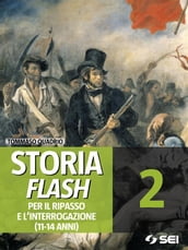 Storia Flash 2 - Per il ripasso e l