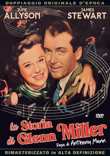 Storia Di Glenn Miller (La) (Versione Integrale) - Anthony Mann