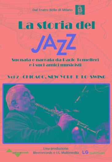 Storia Del Jazz (La): Vol. 2 - Chicago, New York E Lo Swing / Various
