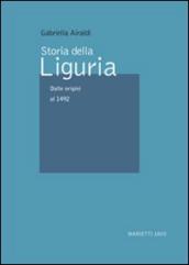 Storia della Liguria. 1: Dalle origini al 1492