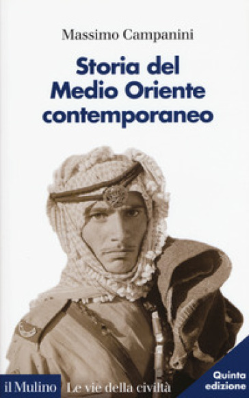 Storia del Medio Oriente contemporaneo - Massimo Campanini