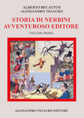 Storia di Nerbini. L avventuroso editore. 1.