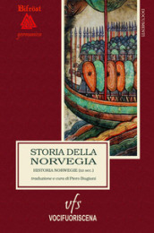 Storia della Norvegia. Historia Norwegie. Ediz. critica